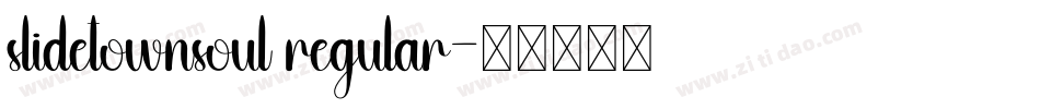 slidetownsoul regular字体转换